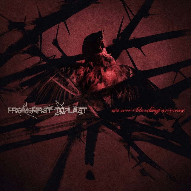 [MR] From First to Last “We Were Bleeding&nbsp;ANyway”